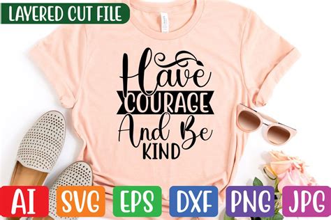 Have Courage and Be Kind Graphic by creative creator · Creative Fabrica