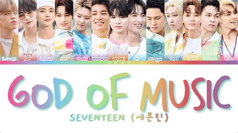 Seventeen God Of Music Color Coded Lyrics Han Rom Eng