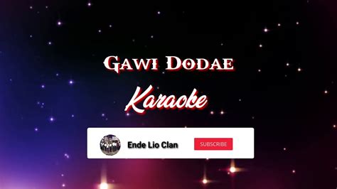 Gawi Dodae Karaoke Lagu Daerah Ende Lio YouTube