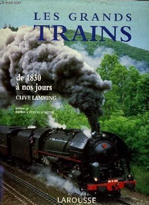 Les Grands Trains De A Nos Jours By Lamming Clive Bon Couverture