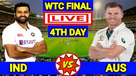 LIVE INDIA VS AUSTRALIA WTC FINAL 2023 SCORECARD ONLY LIVE IND VS