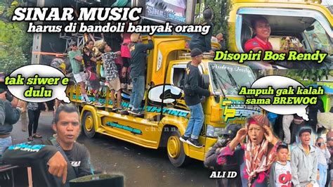 Sinar Music Ampuh Gak Kalah Sama BREWOG Obrak Abrik Toko Dan Penonton