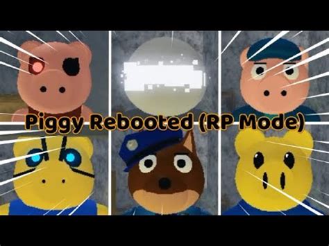 Piggy Rebooted RP Mode All Legacy Skins Nooby Piggy Jumpscares