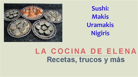 CÓMO HACER SUSHI PARTE 2 2 MAKIS URAMAKIS NIGIRIS YouTube