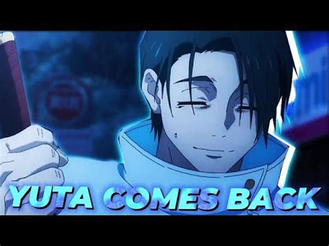 Yuta S Return Montagem Coral X He S Back Edit Amv K Youtube