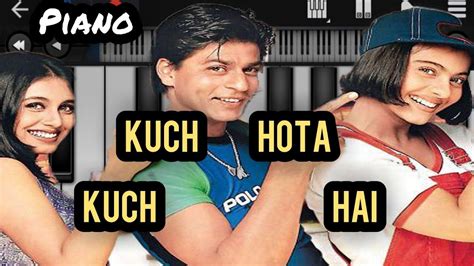 Kuch Kuch Hota Hai Piano Kuch Kuch Otha Hai Piano Cover Kuch Easy Perfect Piano Hindi