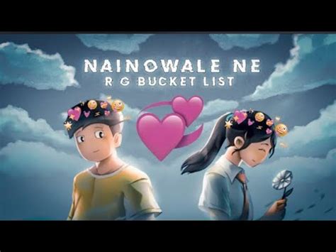 RGBucketList NAINUWALE NE SONG EDIT RG BUCKET LIST EDIT FIRST LOVE