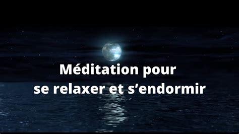 M Ditation Guid E Pour Se Relaxer Et Sendormir Youtube