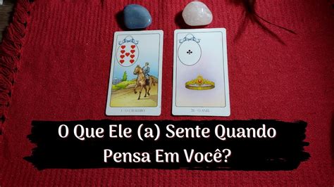 O Que Ele A Sente Quando Pensa Em Voc O Que Sente Por Mim Tarot