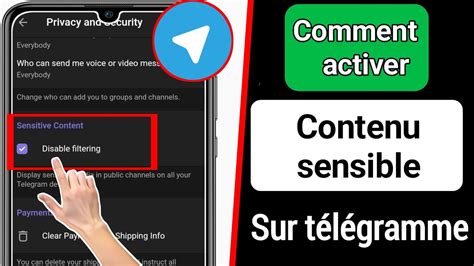 Comment Activer Le Contenu Sensible Sur Telegram Android Et Ios