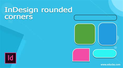 InDesign Rounded Corners Learn How To Create And Use Round Corners