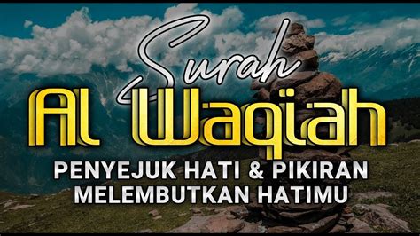 Murottal Quran Santai Terbaik Surah Waqiah Suara Luar