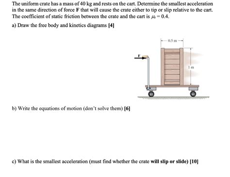 Solved The Uniform Crate Has A Mass Of 40 Kg And Rests On Chegg