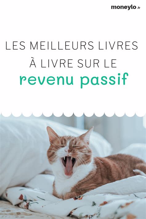 Les 6 Meilleurs Livres Sur Le Revenu Passif En 2022 Artofit