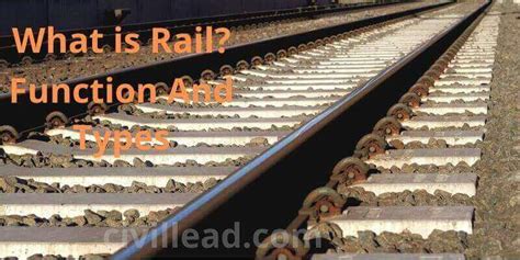 What Is Rails Functions And Types Of Rails Civil Lead