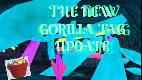 The New Gorilla Tag Update Is Here Youtube