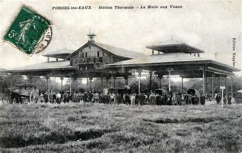 Forges Les Eaux Halle Aux Veaux Carte Postale Ancienne Et Vue D