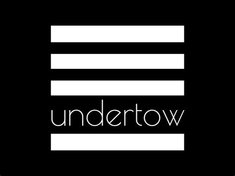 undertow