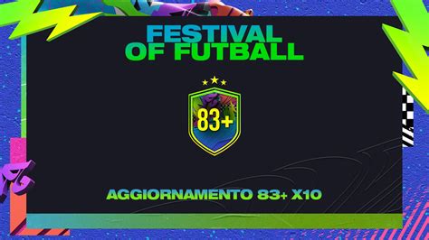 Fifa 21 SBC Aggiornamento 83 X10 Per Il Festival Di Futball Soluzioni