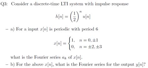 Solved Q3 Consider A Discrete Time Lti System With Impulse