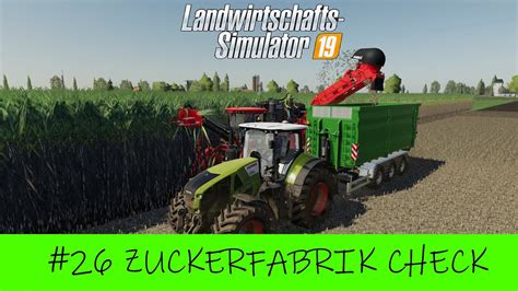 26 ZUCKERFABRIK CHECK LS19 NF Marsch YouTube