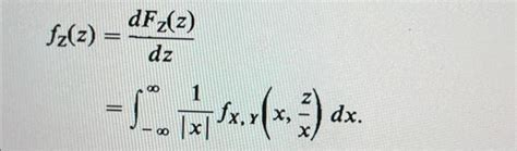 Solved Fz Z Dzdfz Z ∫−∞∞∣x∣1fx Y X Xz Dx