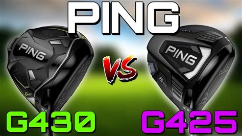 Ping G425 Driver Vs Ping G430 Driver Which Is Best Youtube