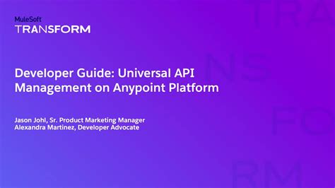 Developer Guide Universal Api Management On Anypoint Platform Mulesoft Transform 2021 On Demand