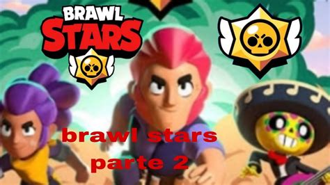 Ultimo Video Del A O Jugando Brawl Stars Parte Youtube