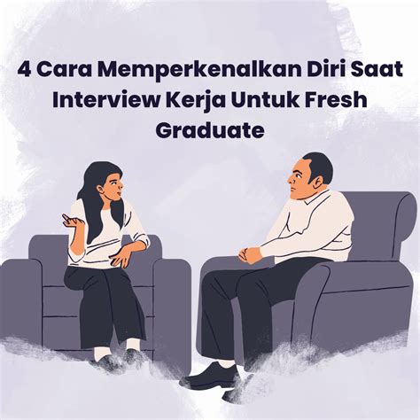 4 Cara Memperkenalkan Diri Saat Interview Kerja Untuk Fresh Graduate