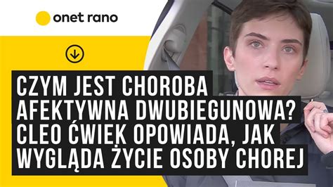 Czym Jest Choroba Afektywna Dwubiegunowa Cleo Wiek Opowiada Jak