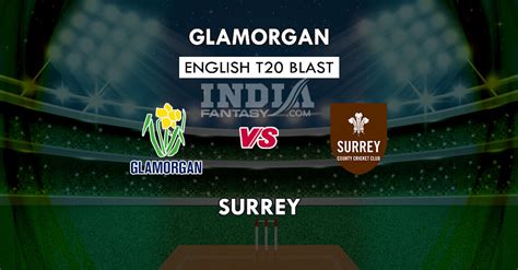 GLA Vs SUR Dream11 Match Prediction T20 Vitality Blast 2019 Match