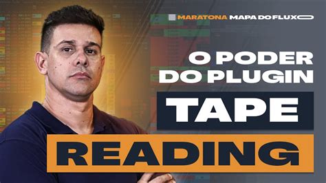 Desvendando O Plugin Tape Reading Estrat Gias Pr Ticas Para Operar