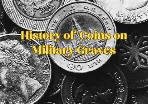 History Of Coins On Military Graves A Meaningful Tradition