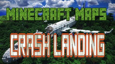 Minecraft Maps Crash Landing Youtube