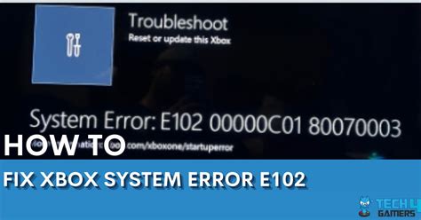 Ways To Quickly Fix Xbox System Error E Tech Gamers