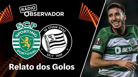 Sporting Sturm Graz Relato Dos Golos R Dio Observador Liga