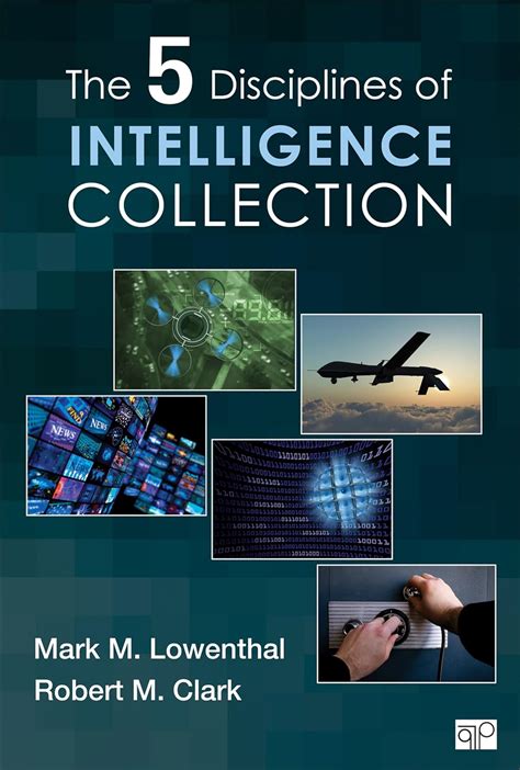 The Five Disciplines Of Intelligence Collection Lowenthal Mark M