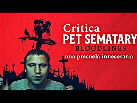 Critica honesta Pet Sematary Bloodline Precuela de la versión 2019