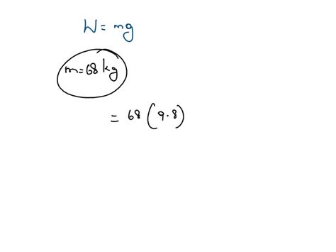 SOLVED What Is The Weight In Newtons Of A 22 Kg Object