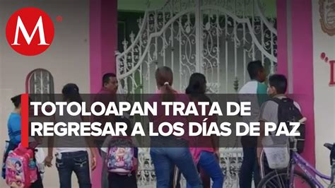 Regresan A Clases En San Miguel Totolapan En Guerrero Tras Masacre