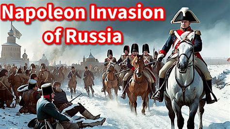 The Catastrophic Downfall Napoleons Invasion Of Russia 1812 Youtube