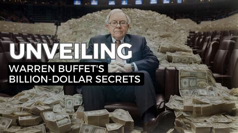 Unveiling Warren Buffett S Billion Dollar Secrets How He Turned