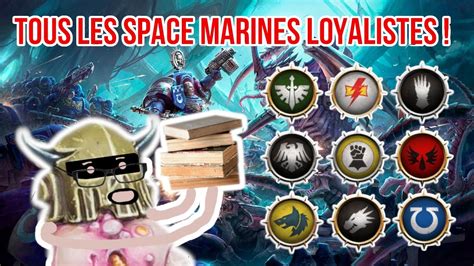 Toutes Les L Gions De Space Marine Loyalistes Expliqu Es En Minutes