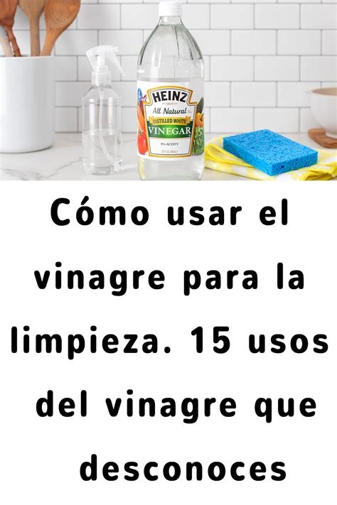 Cómo usar el vinagre para la limpieza 15 usos del vinagre que