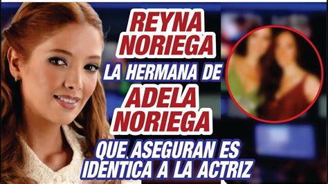 Ella Es Reyna Noriega La Hermana De Adela Noriega Que Aseguran Es