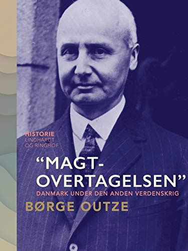 Magtovertagelsen Danmark Under Den Anden Verdenskrig By B Rge Outze