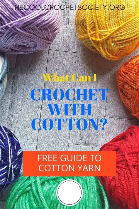 What Can I Crochet With Cotton Yarn A Free Guide To Cotton Yarn In 2022 Crochet With Cotton