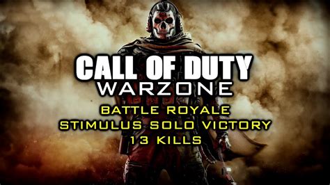 Call Of Duty Warzone Battle Royale Stimulus Solo Win Full Length Match Youtube