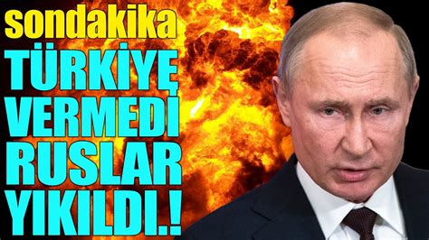 sondakika TÜRKİYE VERMEDİ RUSYA RESMEN YIKILDI YouTube